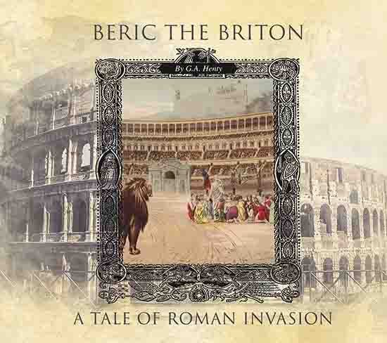Beric The Briton: A Story of the Roman Invasion - Audio Book