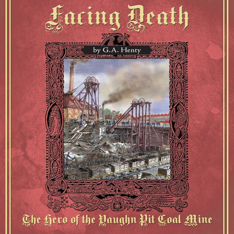 Facing Death: A Tale of the Coal Mines - Audio Book