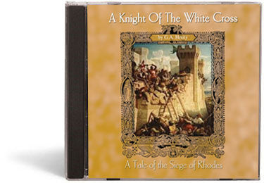 A Knight of the White Cross: A Tale of the Seige of Rhodes - Audio Book